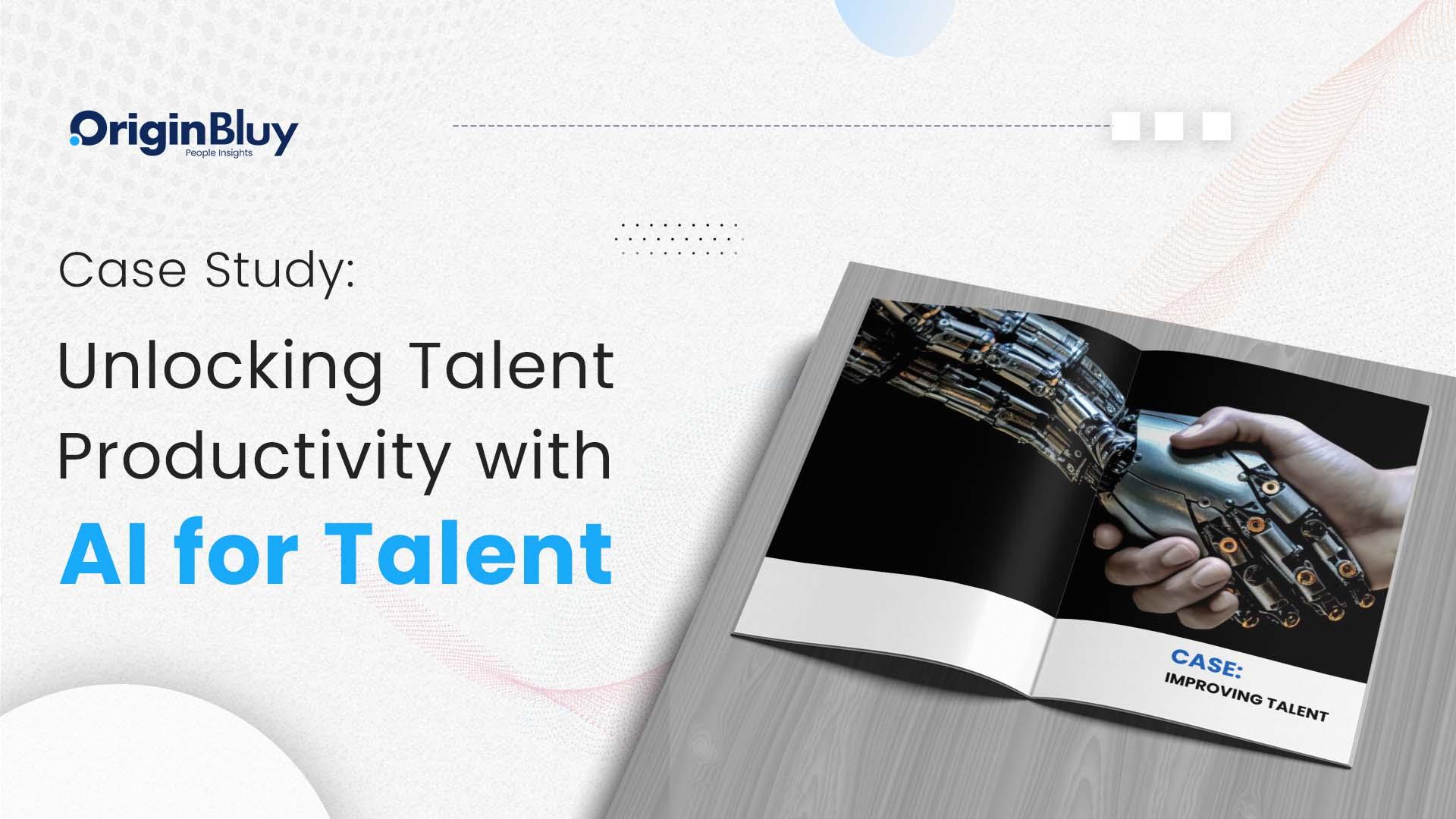 Unlocking Talent Productivity with AI for Talent