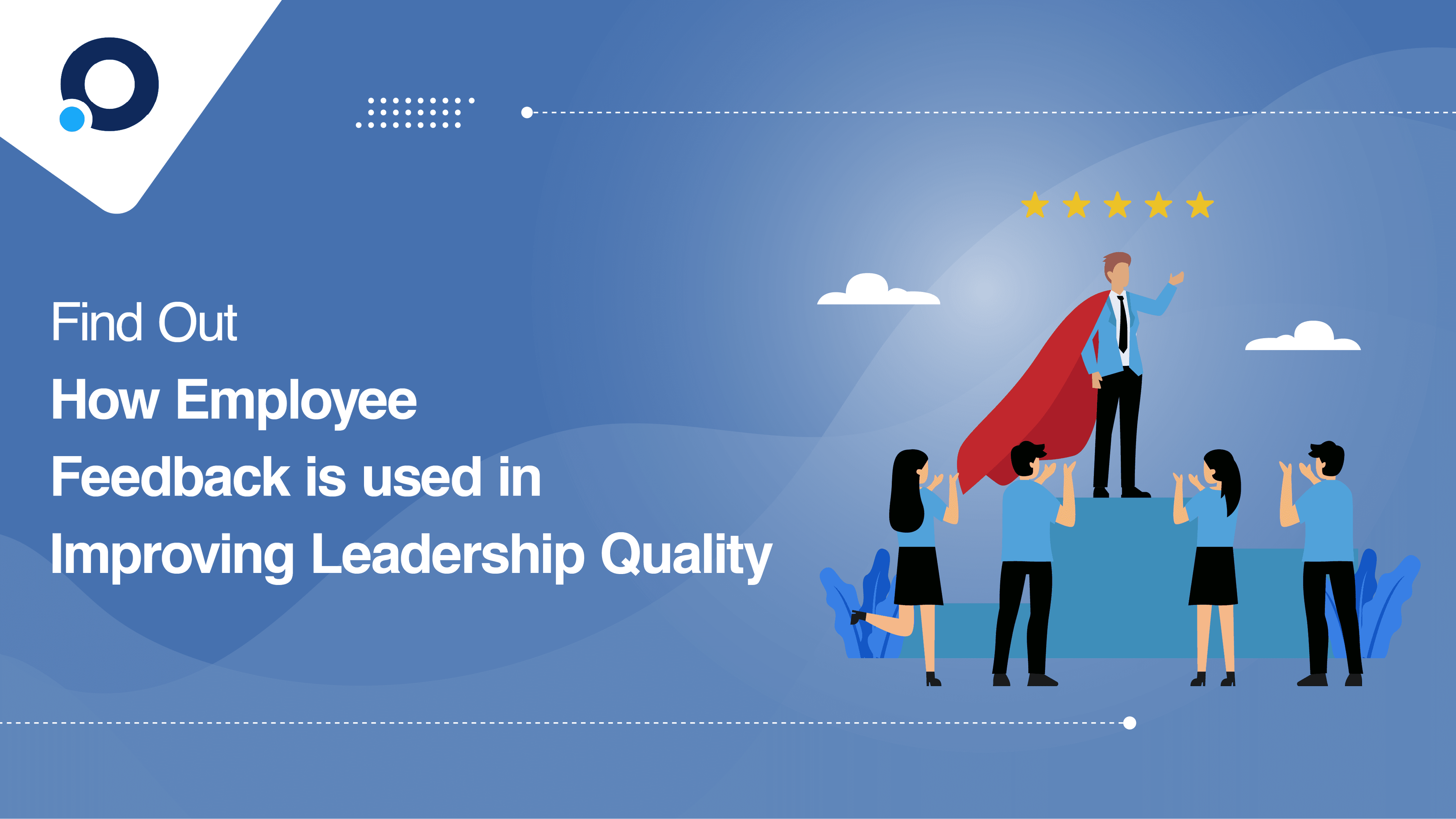 Improving Leadership Quality Through Employee Feedback