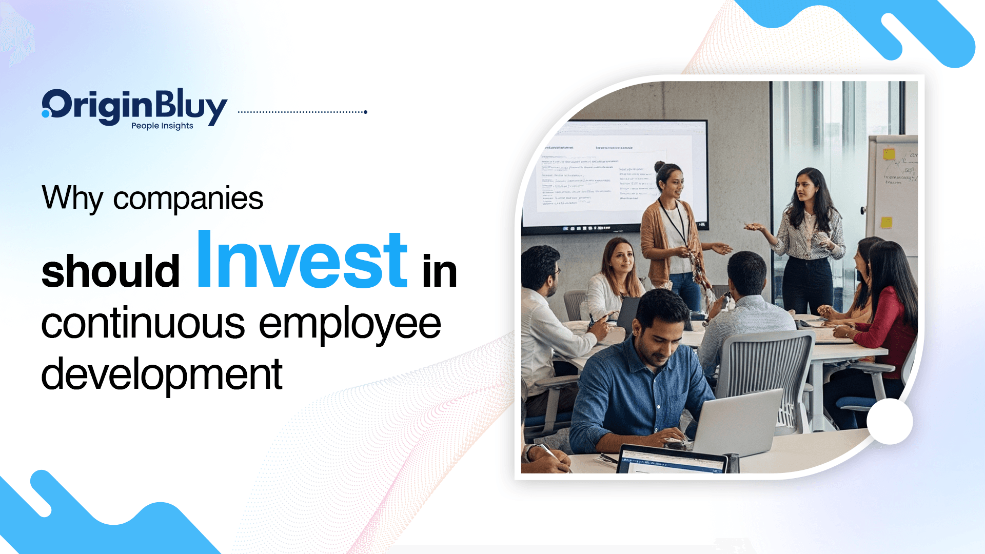 Why Companies Should Invest in Continuous Employee Development
