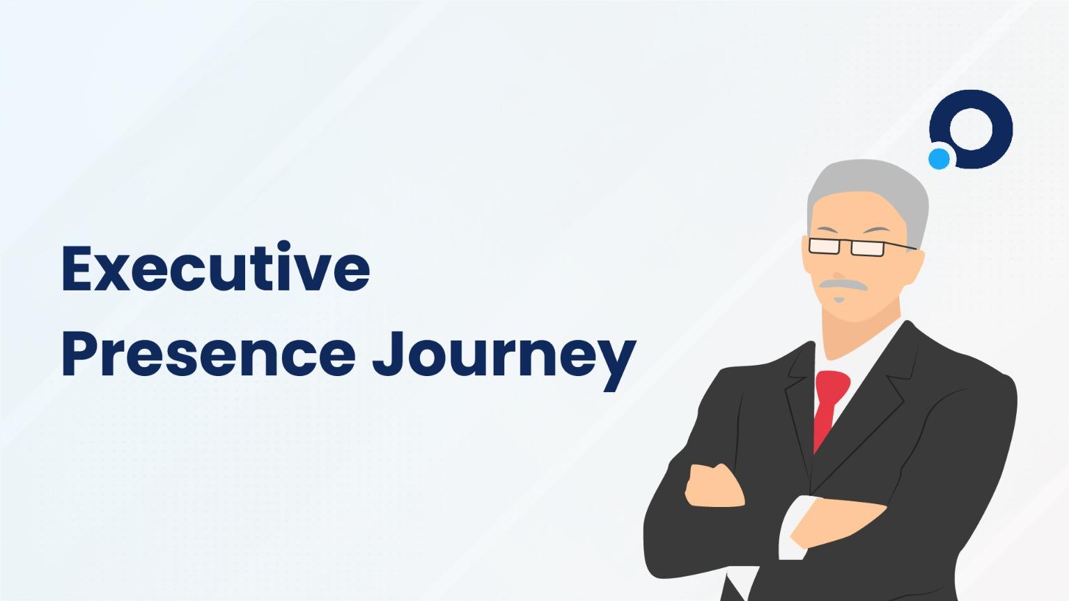 Executive Presence Leadership Journey