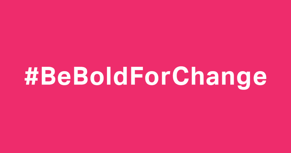 Be Bold for Change